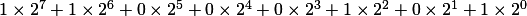 1\times 2^{7}+ 1\times 2^{6}+ 0\times 2^{5}+ 0\times 2^{4}+ 0\times 2^{3}+ 1\times 2^{2}+ 0\times 2^{1}+ 1\times 2^{0} 